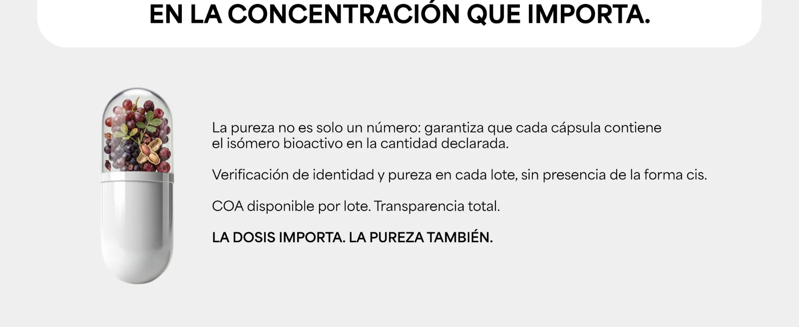 Trans-resveratrol ≥98% declarado: el isómero que importa, en la concentración que importa. · La dosis importa. La pureza también. Cápsula transparente llena de uvas, frutos rojos y cacahuates.